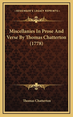 Miscellanies In Prose And Verse By Thomas Chatt... 1166364038 Book Cover