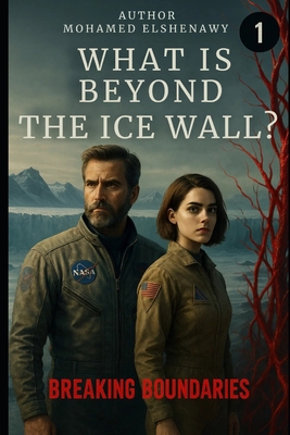 Beyond the Ice Wall: Breaking Boundaries B0DKC3PGFR Book Cover