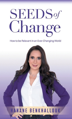 Seeds of Change: How to be Relevant in an Ever-... 1922456608 Book Cover