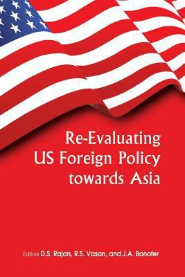 Re-Evaluating Us Foreign Policy Towards Asia 9381904707 Book Cover
