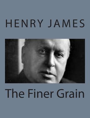 The Finer Grain 1494776774 Book Cover