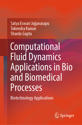Computational Fluid Dynamics Applications in Bi... 9819971284 Book Cover