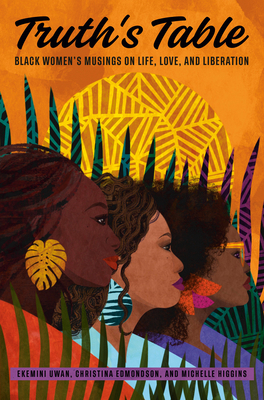 Truth's Table: Black Women's Musings on Life, L... 0593239733 Book Cover