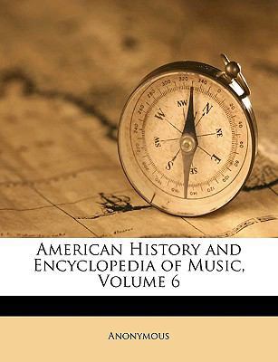 American History and Encyclopedia of Music, Vol... 1149879793 Book Cover