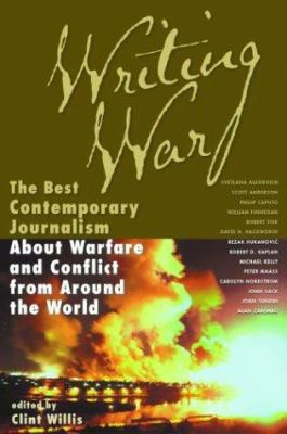 Writing War: The Best Contemporary Journalism a... 1560255072 Book Cover