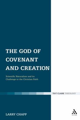 The God of Covenant and Creation: Scientific Na... 0567033007 Book Cover