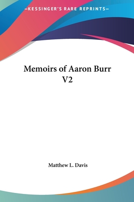 Memoirs of Aaron Burr V2 1161442154 Book Cover