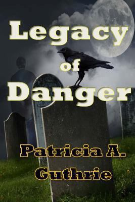 Legacy of Danger 153764355X Book Cover