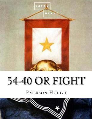 54-40 or Fight 1973797852 Book Cover
