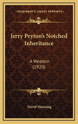 Jerry Peyton's Notched Inheritance: A Western (... 1166650898 Book Cover