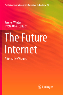 The Future Internet: Alternative Visions 3319794426 Book Cover