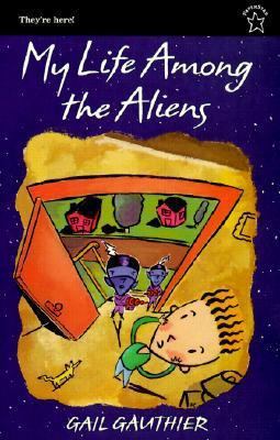 My Life Among the Aliens 0613084047 Book Cover