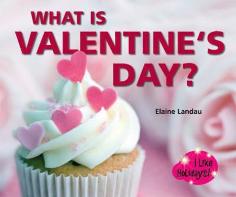 What Is Valentine's Day? 0766036995 Book Cover