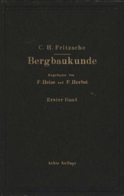 Lehrbuch Der Bergbaukunde: Mit Besonderer Berüc... [German] 3642888461 Book Cover