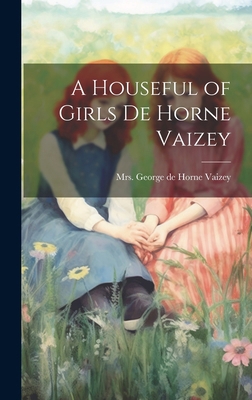 A Houseful of Girls de Horne Vaizey 1019778733 Book Cover