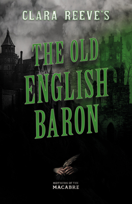 Clara Reeve's The Old English Baron 1528722736 Book Cover