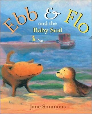 Ebb & Flo and the Baby Seal 153442234X Book Cover