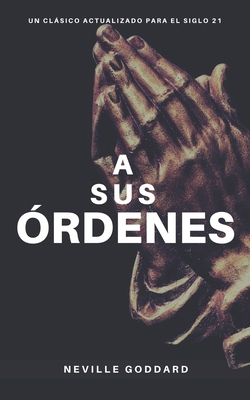 A Sus Órdenes [Spanish] 1711054496 Book Cover