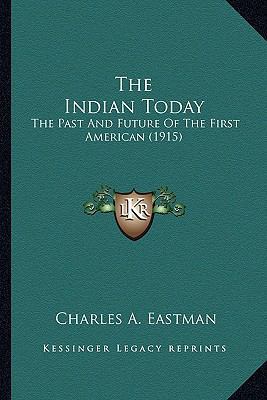 The Indian Today: The Past And Future Of The Fi... 1163938416 Book Cover