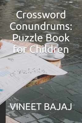 Crossword Conundrums: Puzzle Book for Children            Book Cover