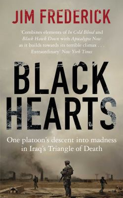 Black Hearts: One Platoon's Descent Into Madnes... 023075208X Book Cover