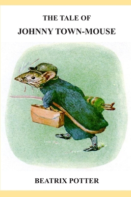 The Tale of Johnny Town-mouse B086PPKJFN Book Cover