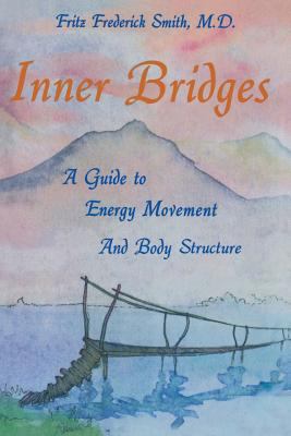 Inner Bridges: A Guide to Energy Movement and B... B003B9DJK0 Book Cover