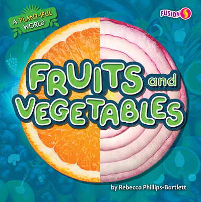 Fruits and Vegetables B0CVFSVRY4 Book Cover