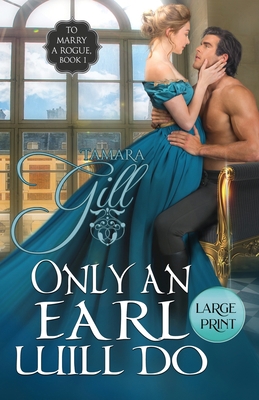 Only an Earl Will Do: Large Print [Large Print] 0645204714 Book Cover