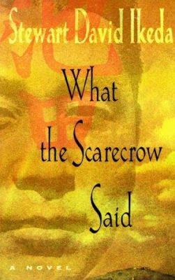 What the Scarecrow Said: Novel, a 0060987189 Book Cover