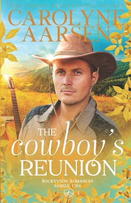 A Cowboy's Reunion 1988660041 Book Cover