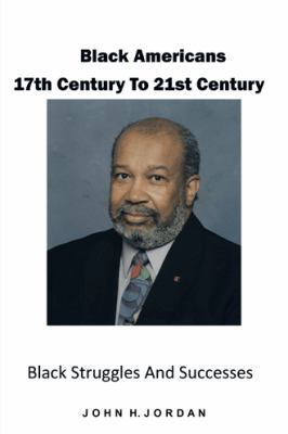 Black Americans 17th Century to 21st Century: B... 1490717323 Book Cover