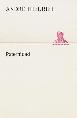Paternidad [Spanish] 3849525236 Book Cover