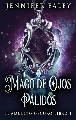 El Mago de Ojos Pálidos [Spanish] [Large Print] 4824156475 Book Cover