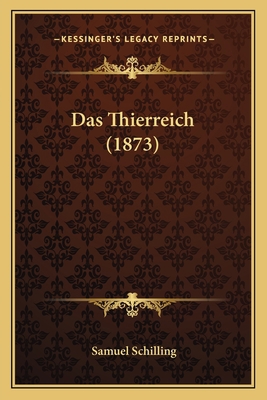 Das Thierreich (1873) [German] 1168433932 Book Cover