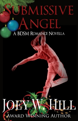 Submissive Angel: A BDSM Romance Novella 1951544137 Book Cover