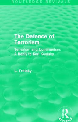 The Defence of Terrorism (Routledge Revivals) 113801530X Book Cover