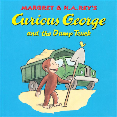 Curious George and the Dump Truck 075691728X Book Cover