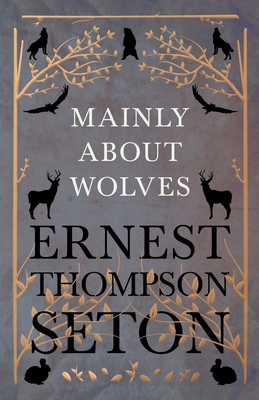 Mainly About Wolves 1528706358 Book Cover