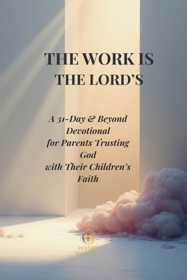 The Work Is the Lord's B0GNFN72WW Book Cover