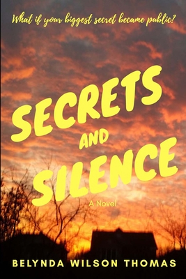 Secrets and Silence: What if your biggest secre... B08H6NL5D9 Book Cover