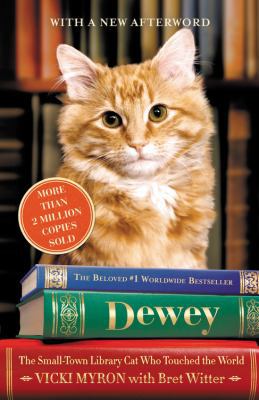 Dewey: The Small-Town Library Cat Who Touched t... 1538744716 Book Cover