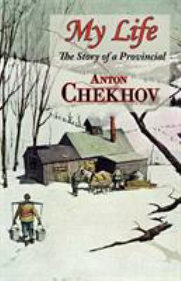 My Life (the Story of a Provincial) 1604502371 Book Cover
