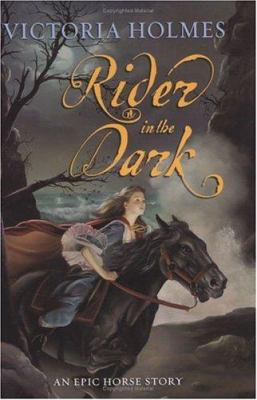 Rider in the Dark: An Epic Horse Story 0060520264 Book Cover