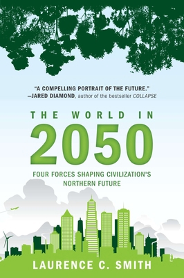 The World in 2050: Four Forces Shaping Civiliza... 0452297478 Book Cover