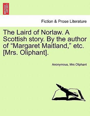 The Laird of Norlaw. a Scottish Story. by the A... 1241218269 Book Cover