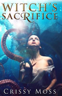 Witch's Sacrifice: Witch's Trilogy book 1 1511724072 Book Cover