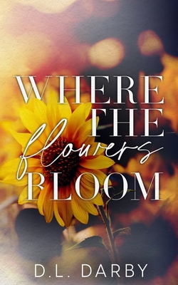 Where the Flowers Bloom B0BFV41CCK Book Cover
