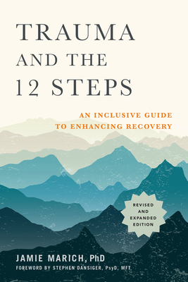 Trauma and the 12 Steps, Revised and Expanded: ... 1623174686 Book Cover