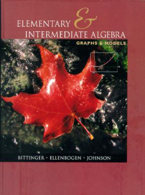Elementary and Intermediate Algebra: Graphs and... 020163676X Book Cover